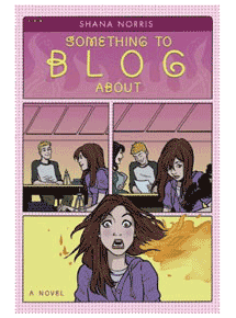 Something to Blog About by Shana Norris