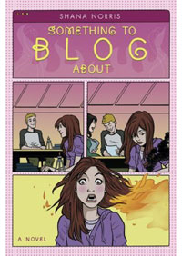 Something to Blog About by Shana Norris